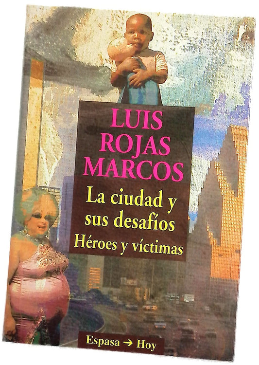 La ciudad y sus desafíos héroes y víctimas