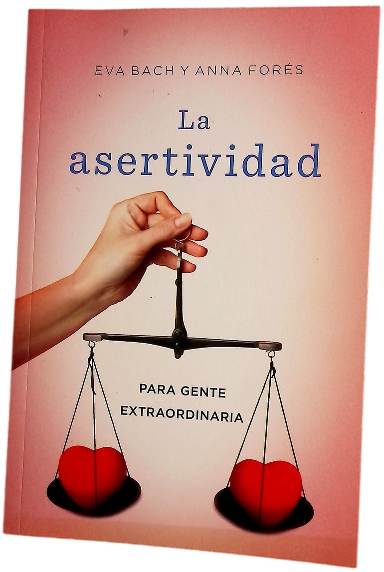 La asertividad : para gente extraordinaria