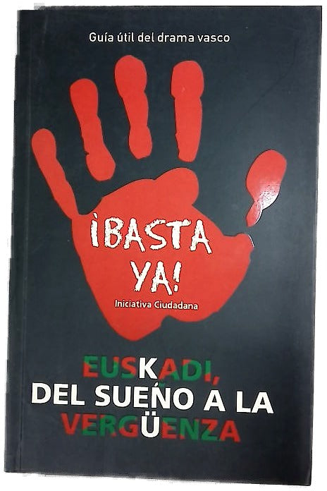 Euskadi, del sueño a la vergüenza guía útil del drama vasco
