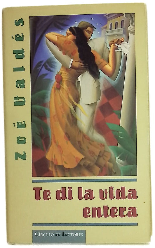 Te di la vida entera