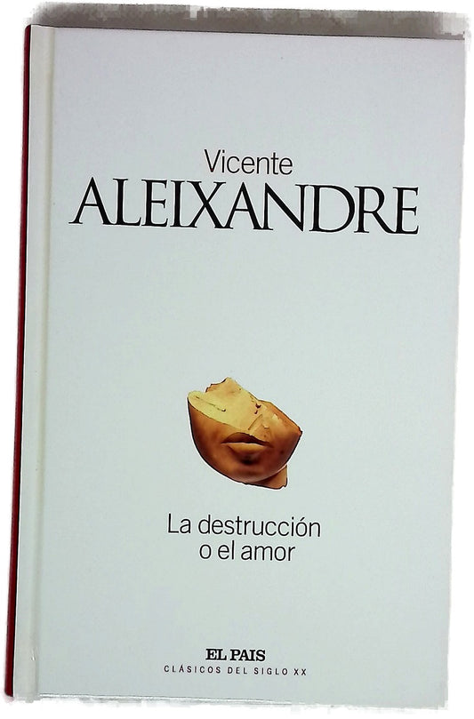 La destrucción o el amor