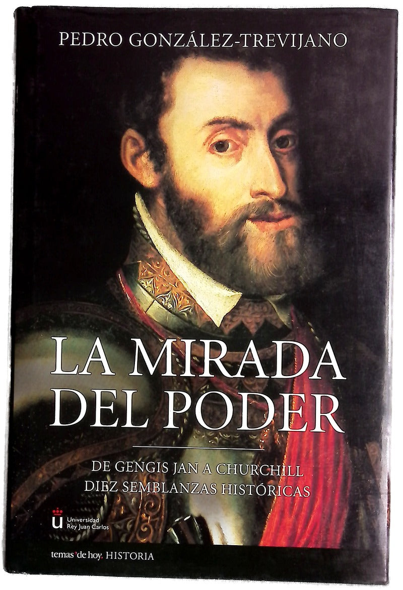 La mirada del poder de Gengis Jan a Churchill, diez semblanzas históricas