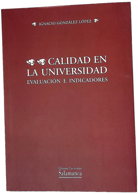 Calidad en la universidad evaluación e indicadores