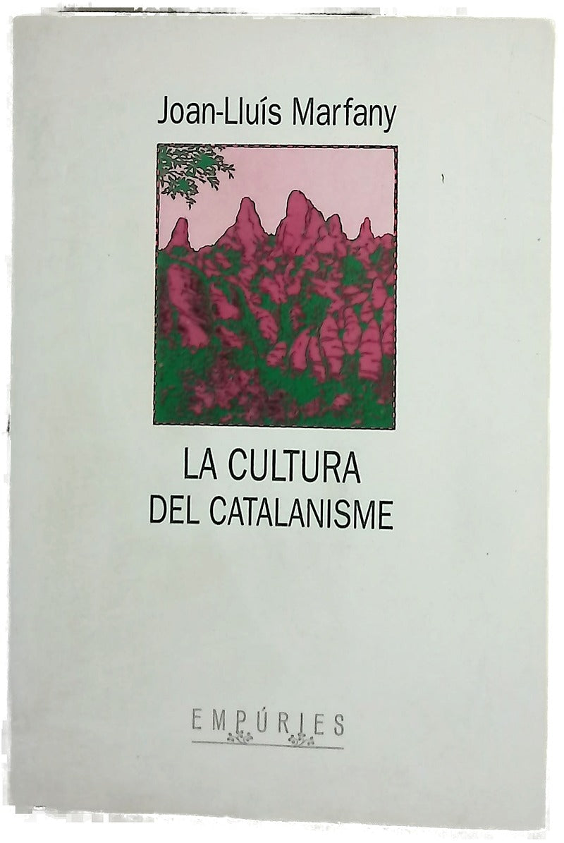 La cultura del catalanisme el nacionalisme català en els seus inicis