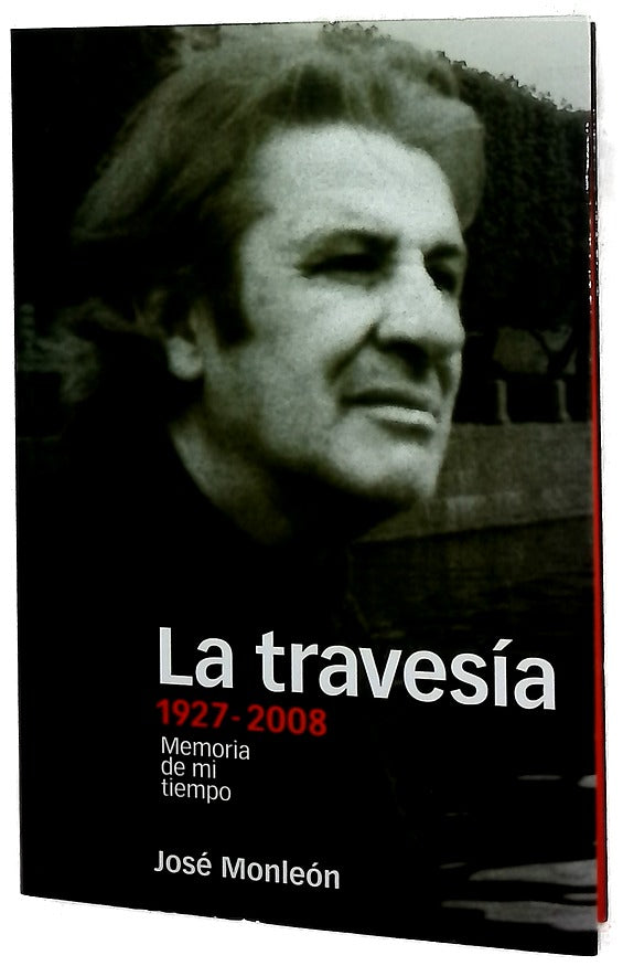 La travesía, 1927-2008 memoria de mi tiempo