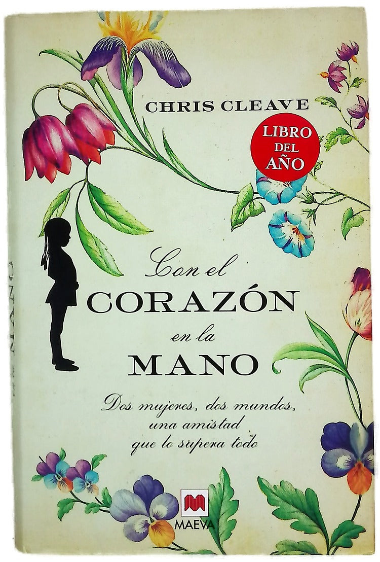 Con el corazón en la mano dos mujeres, dos mundos, una amistad que lo supera todo