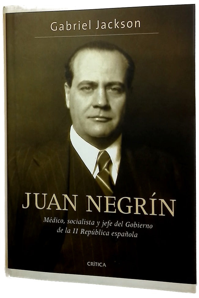 Juan Negrín médico, socialista y jefe del gobierno de la II República española