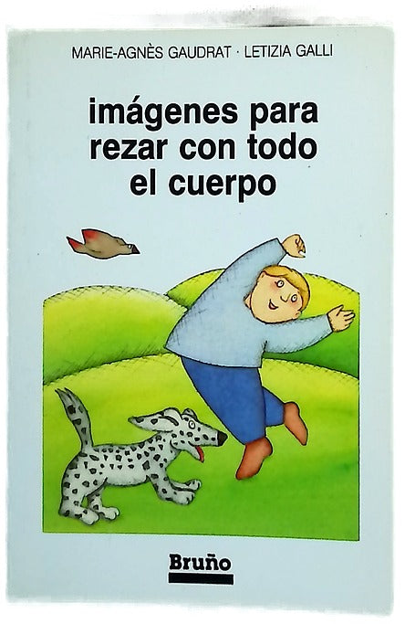 Imágenes para rezar con todo el cuerpo