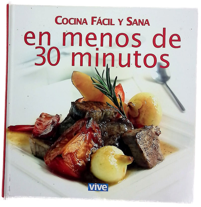 Cocina facil y sano en menos de 30 minutos