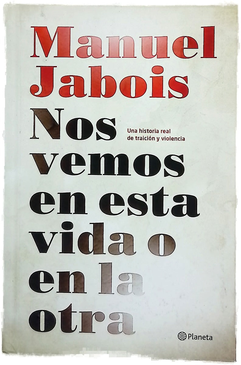 Nos vemos en esta vida o en la otra