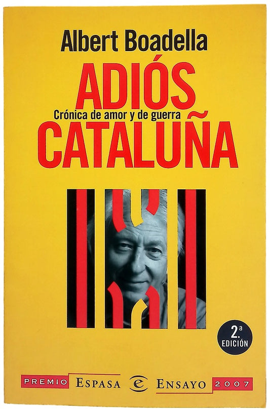 Adiós Cataluña crónica de amor y de guerra