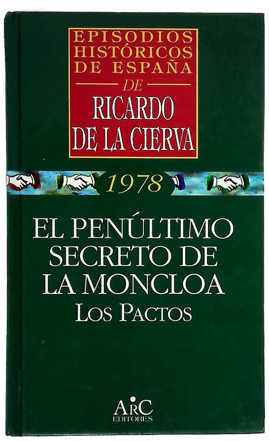 El penúltimo secreto de la Moncloa los pactos
