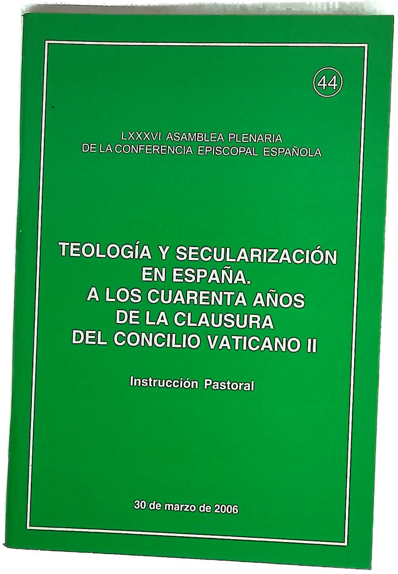 Teología y secularización en España, a los cuarenta años de la clausura del Concilio Vaticano II instrucción pastoral