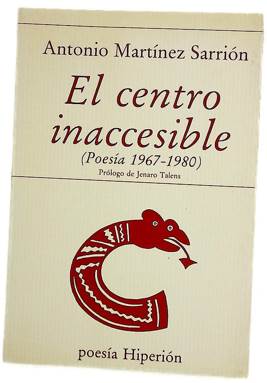El centro inaccesible (Poesía 1967-1980)