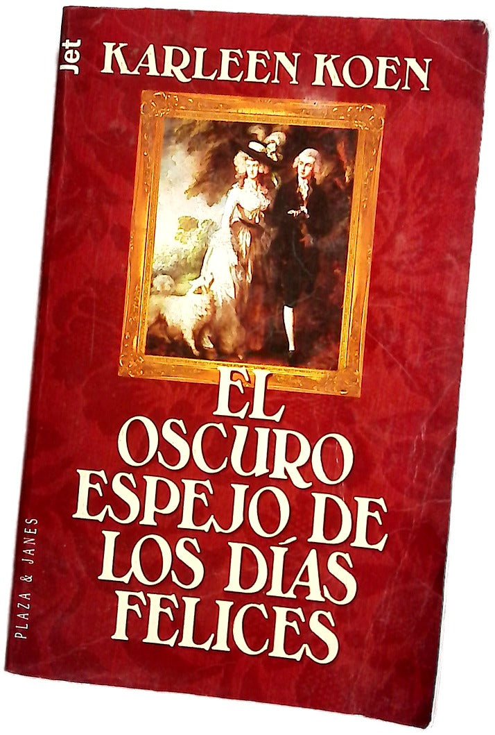 El oscuro espejo de los días felices