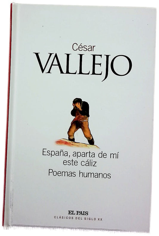 España, aparta de mí este cáliz Poemas humanos