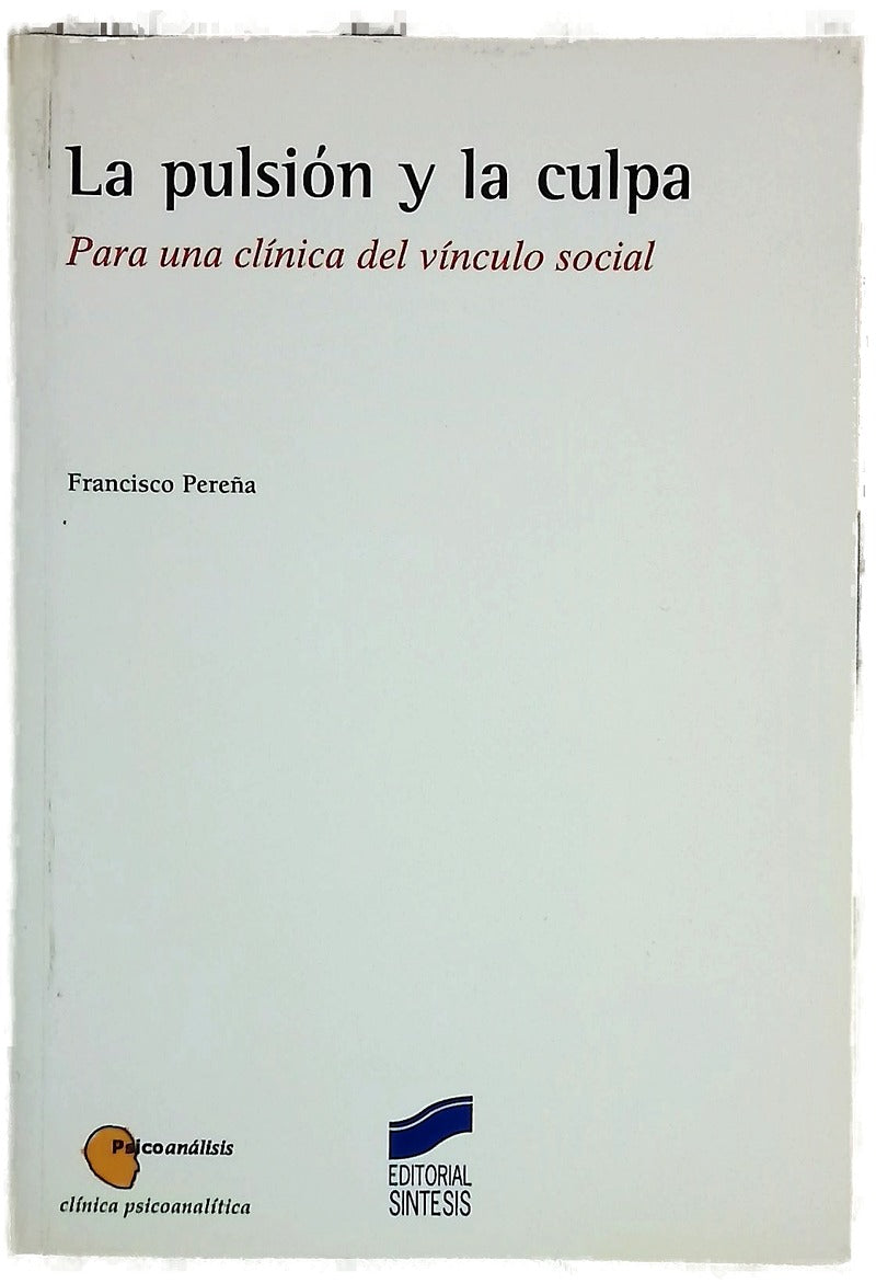 La pulsión y la culpa para una clínica del vínculo social