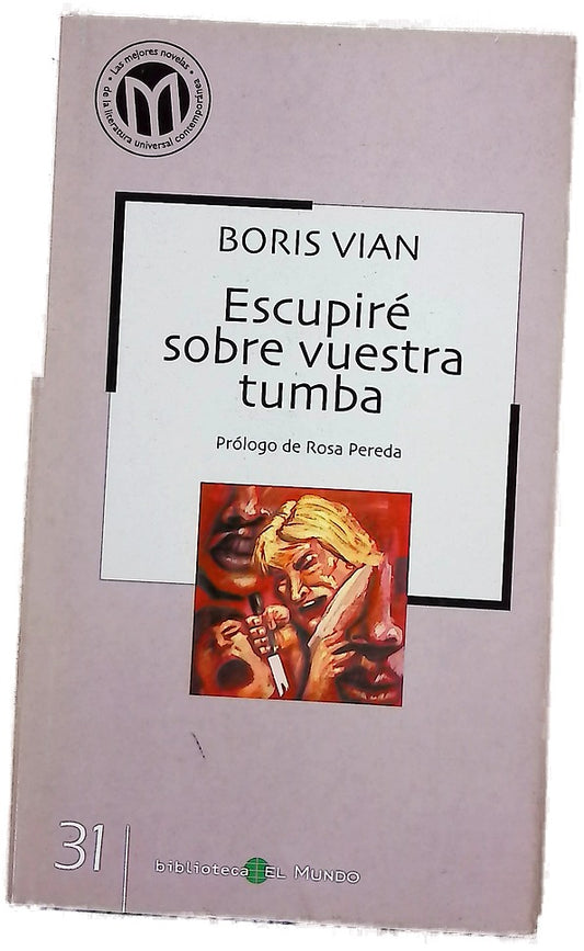 Escupiré sobre vuestra tumba