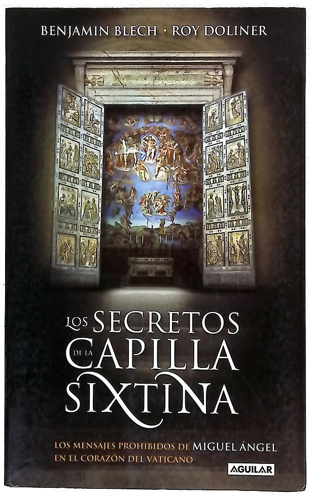 Los secretos de la Capilla Sixtina los mensajes prohibidos de Miguel Ángel en el corazón del Vaticano
