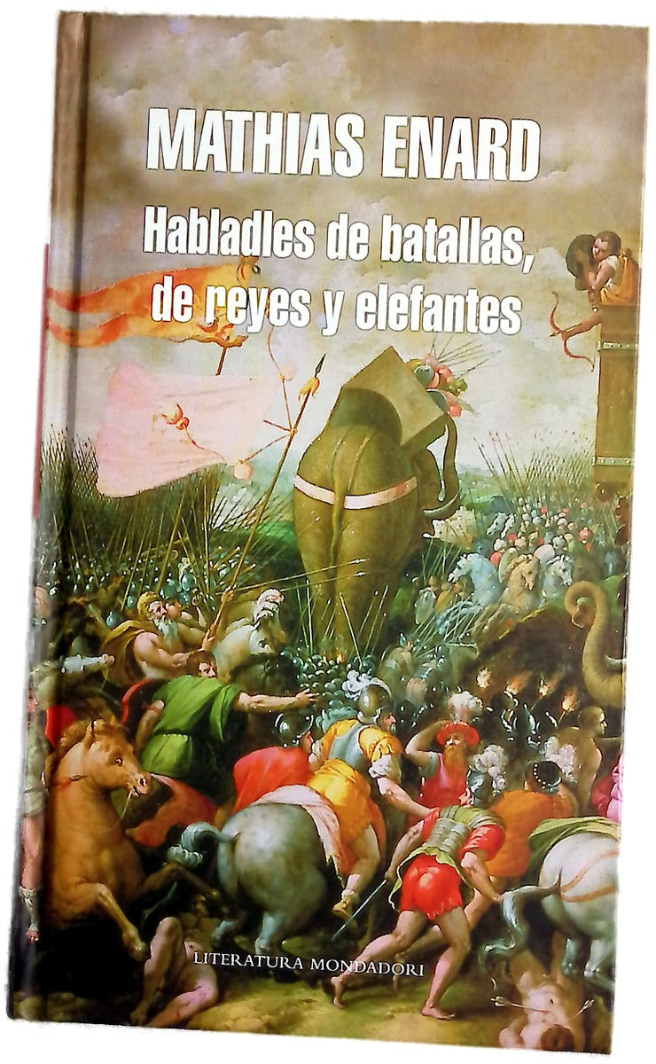 Habladles de batallas, de reyes y elefantes