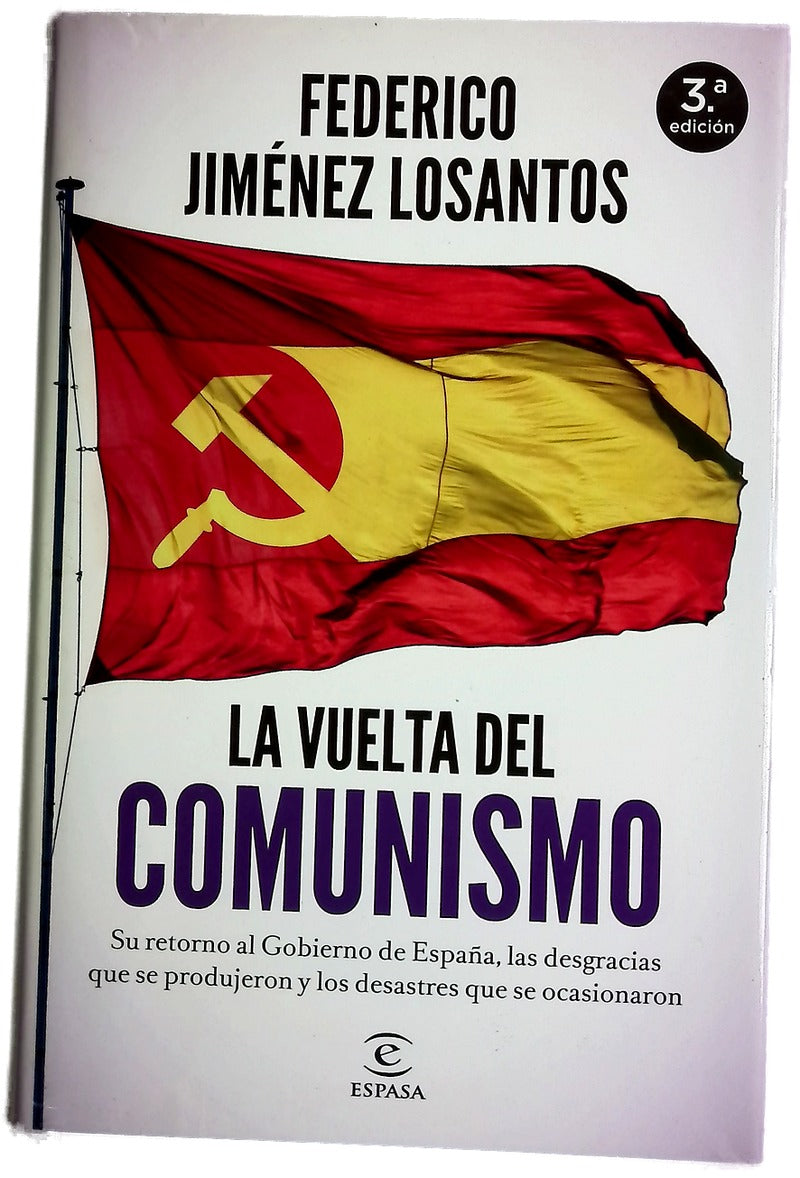 La vuelta del comunismo : su llegada al Gobierno de España, las desgracias que se produjeron y los desastres que se ocasionaron