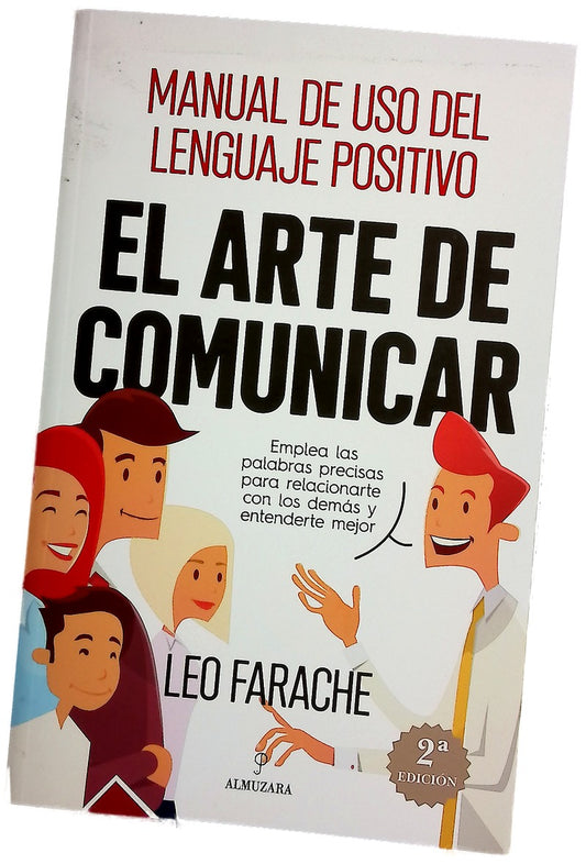 El arte de comunicar : manual de uso del lenguaje positivo