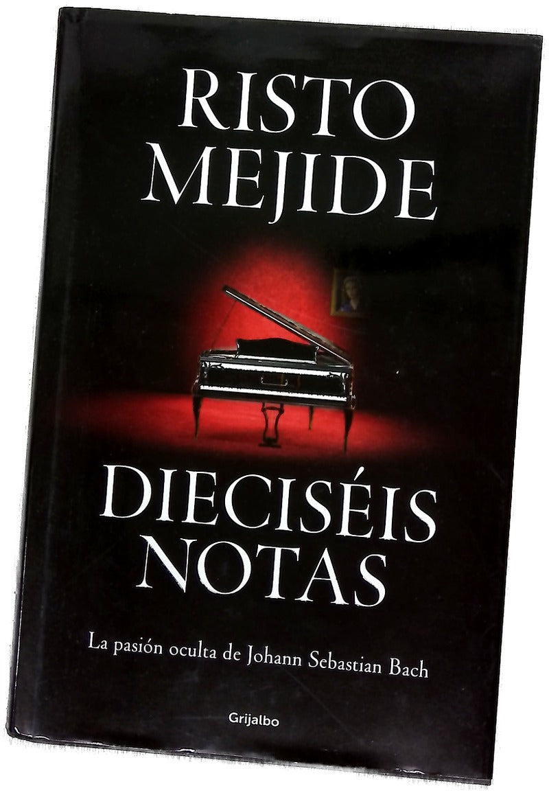 Dieciséis notas : la pasión oculta de Johann Sebastian Bach