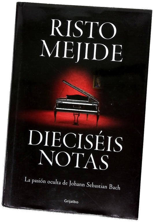 Dieciséis notas : la pasión oculta de Johann Sebastian Bach