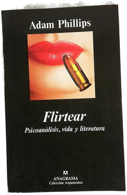 Flirtear : psicoánalisis, vida y literatura