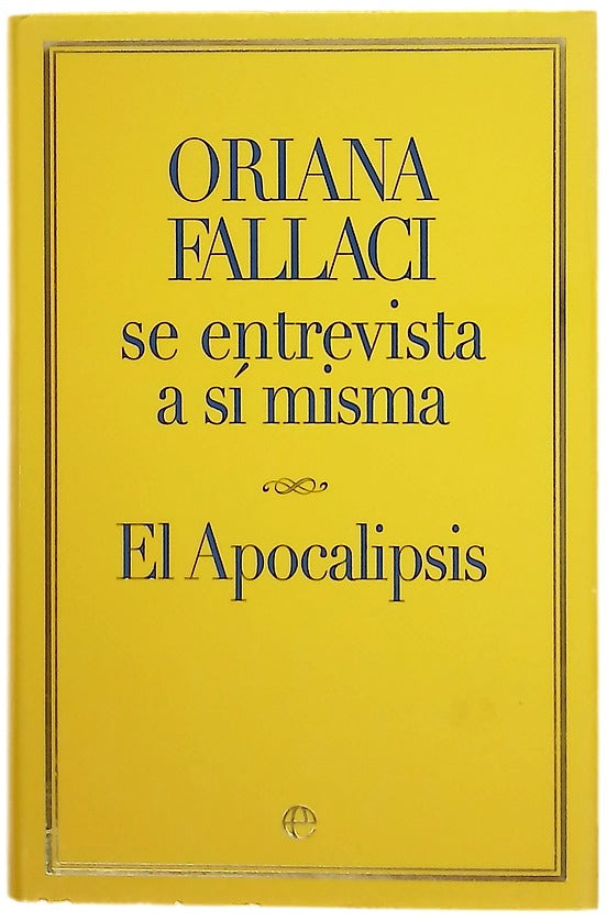 Oriana Fallaci se entrevista a sí misma El Apocalipsis