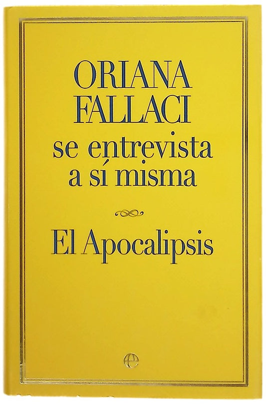 Oriana Fallaci se entrevista a sí misma El Apocalipsis
