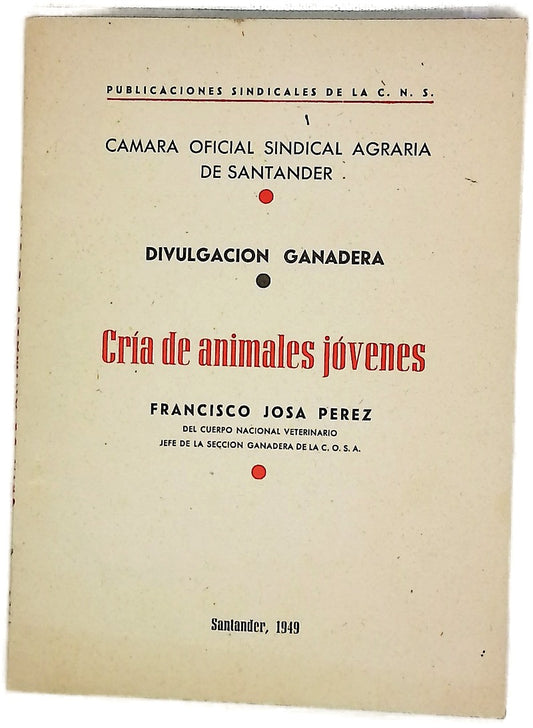 Cría de Animales Jóvenes. Divulgación Ganadera. Cámara Oficial Sindical Agraria De Santander