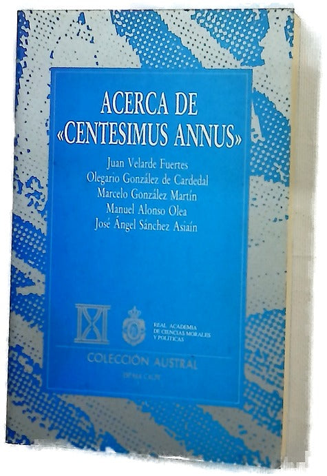 Acerca de "Centesimus annus" novena carta encíclica de S.S. Juan Pablo II