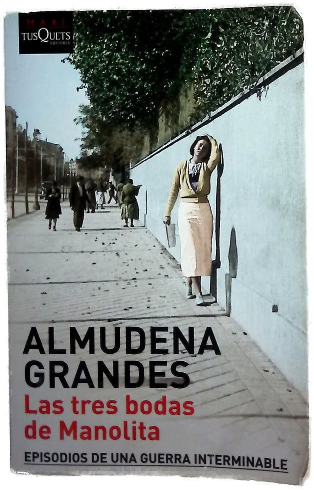 Las tres bodas de Manolita : el cura de Porlier, el Patronato de Redención de Penas y el nacimiento de la resistencia clandestina contra el franquismo, Madrid 1940-1950