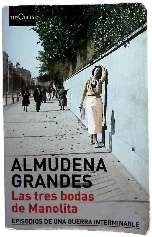 Las tres bodas de Manolita : el cura de Porlier, el Patronato de Redención de Penas y el nacimiento de la resistencia clandestina contra el franquismo, Madrid 1940-1950