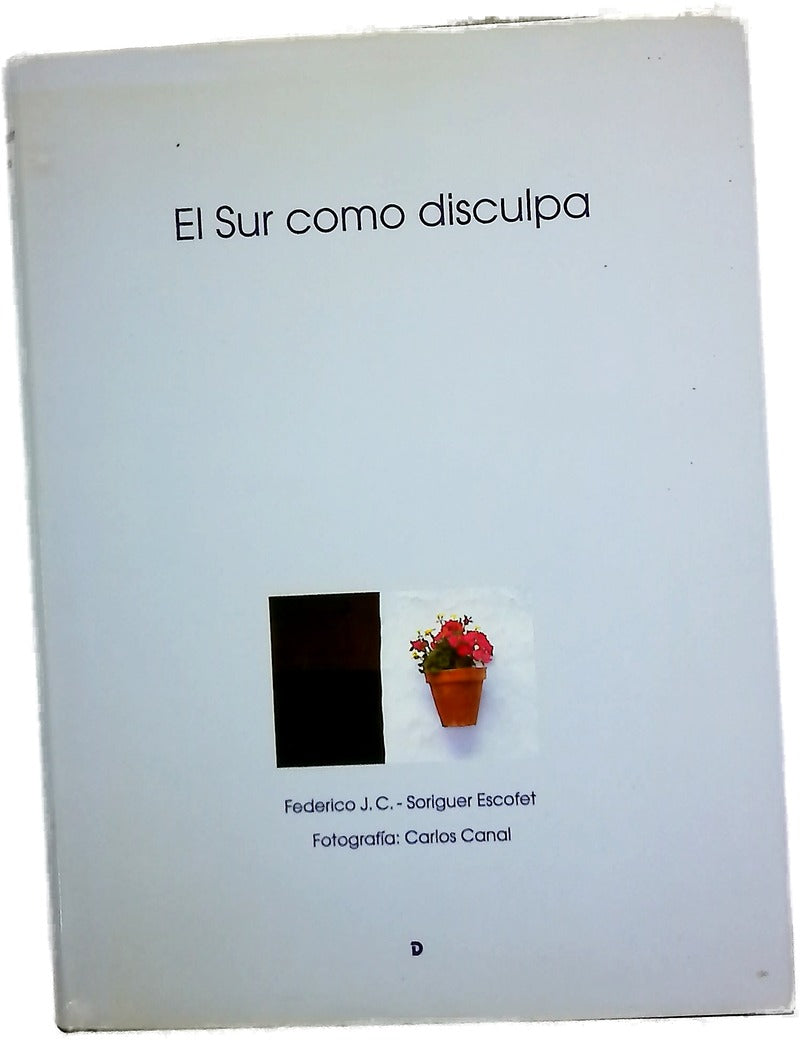 El sur como disculpa