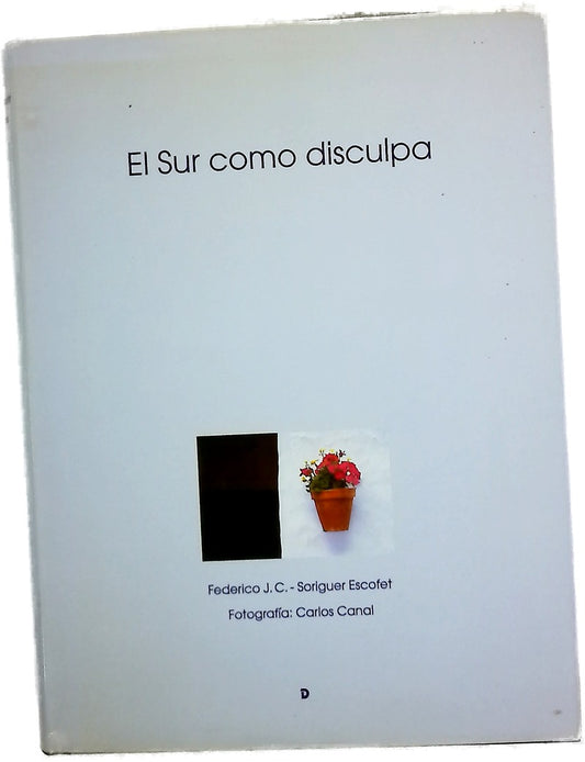 El sur como disculpa