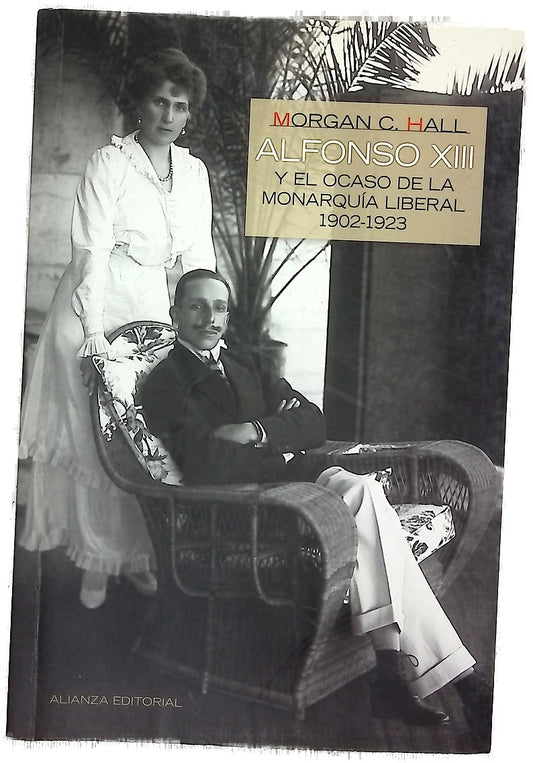 Alfonso XIII y el ocaso de la monarquía liberal, 1902-1923