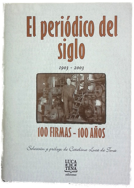 El periódico del siglo 100 firmas, 100 años