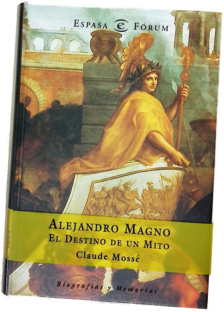 Alejandro Magno el destino de un mito