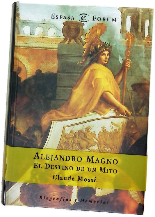 Alejandro Magno el destino de un mito