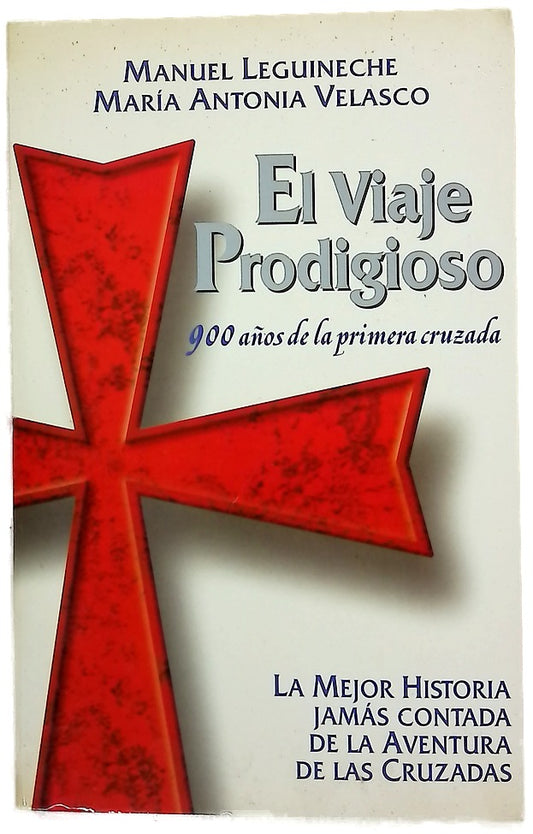 El viaje prodigioso 900 años de la primera cruzada