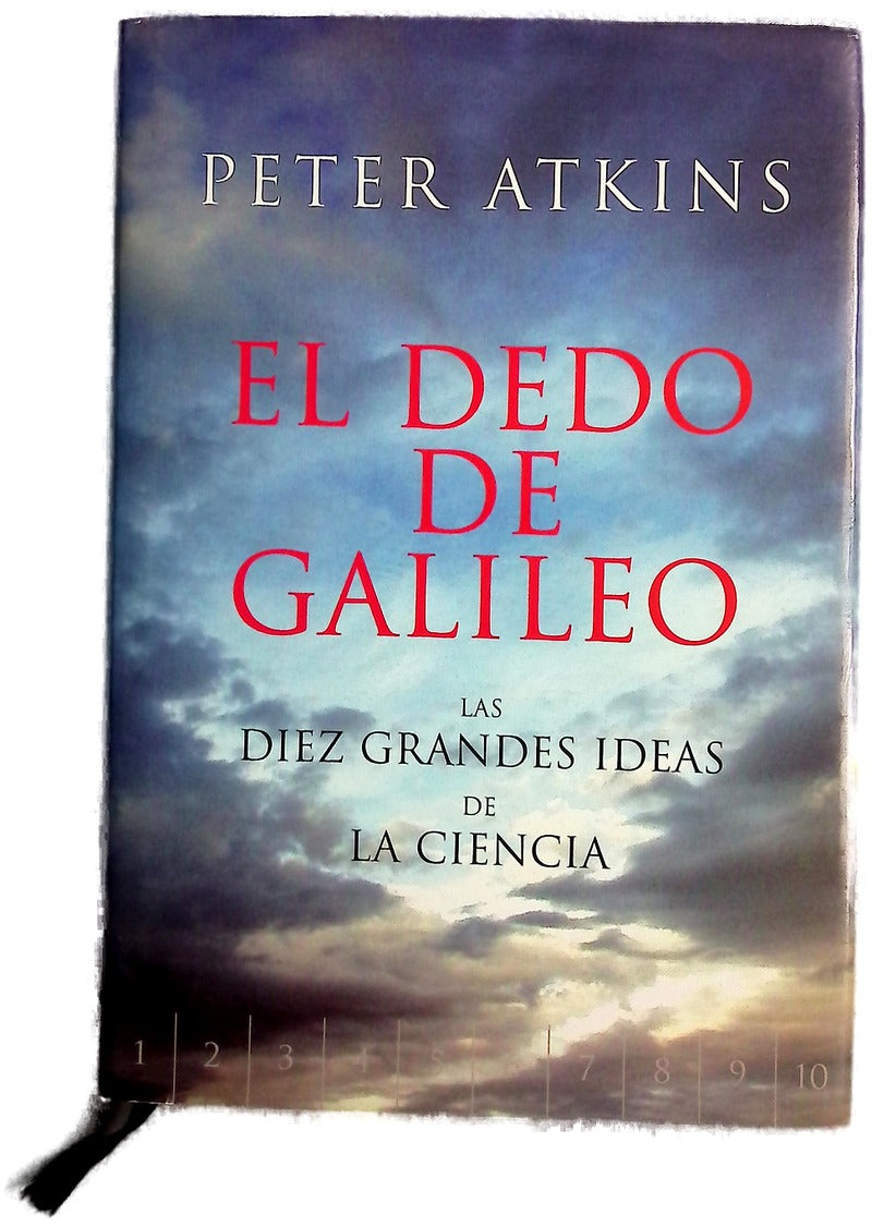 El dedo de Galileo las diez grandes ideas de la ciencia