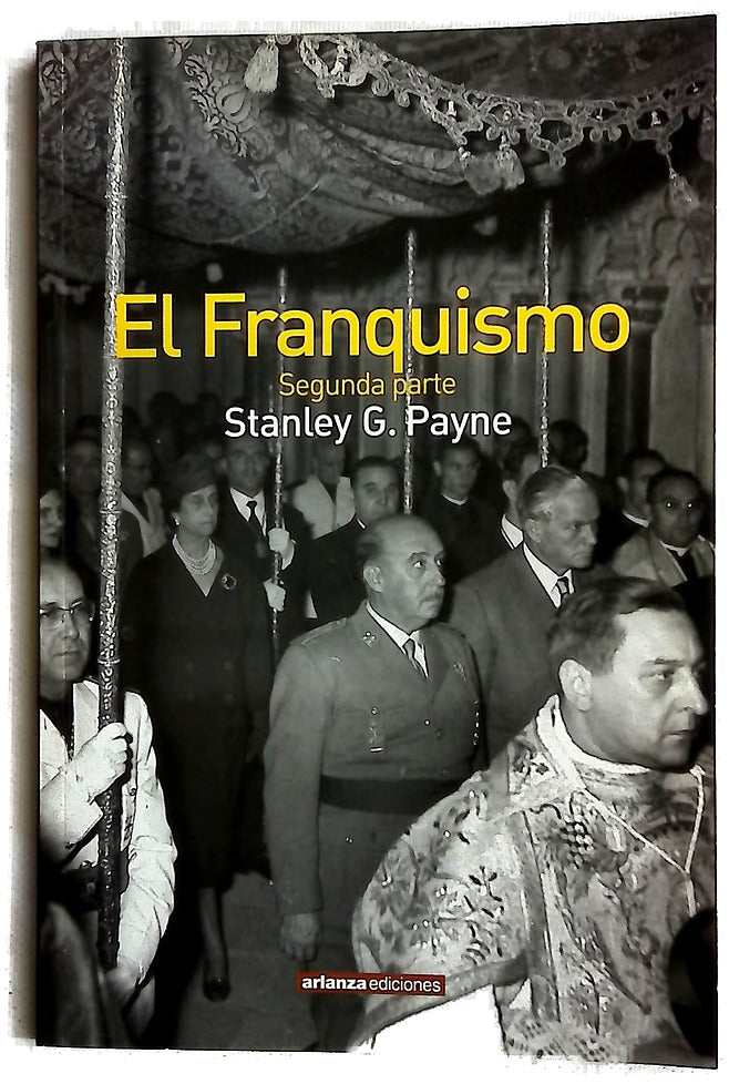 El franquismo ordinario : diálogos con Payne, Carrillo, Mercedes Sanz-Bachiller, Velarde, Tamames, divisionarios, guerrilleros--