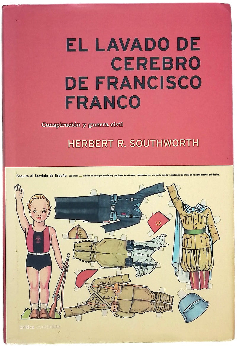 El lavado de cerebro de Francisco Franco conspiración y guerra civil