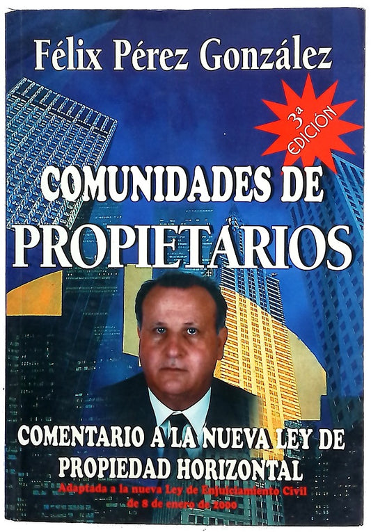 Comunidades de propietarios comentario a la nueva Ley de propiedad horizontal : adaptado a la nueva Ley de enjuiciamiento civil de 8 de enero de 2000