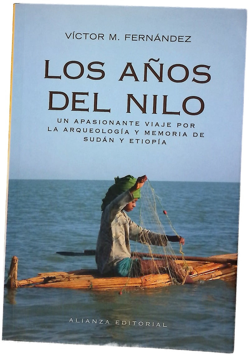 Los años del Nilo arqueología y memoria de Sudán y Etiopía