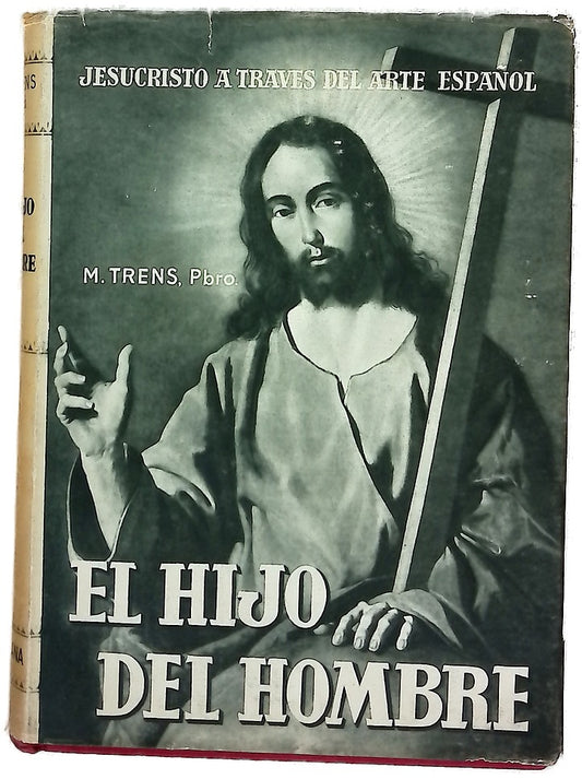El hijo del hombre Jesucristo, a través del arte español