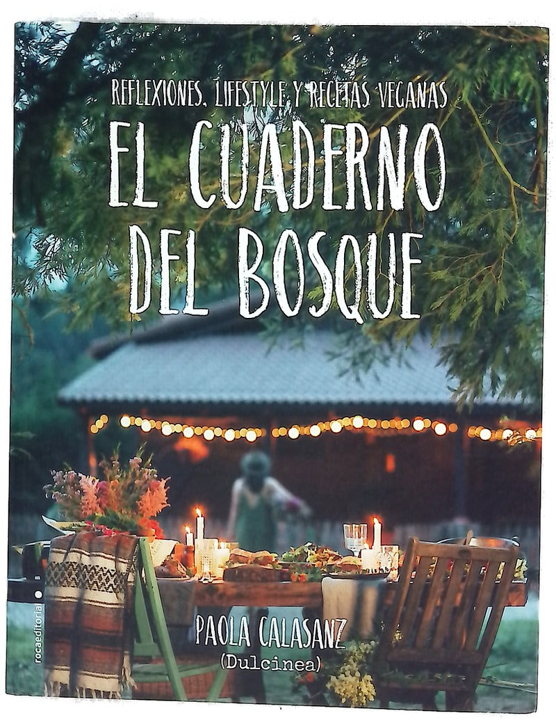 El cuaderno del bosque : reflexiones, lifestyle y recetas veganas