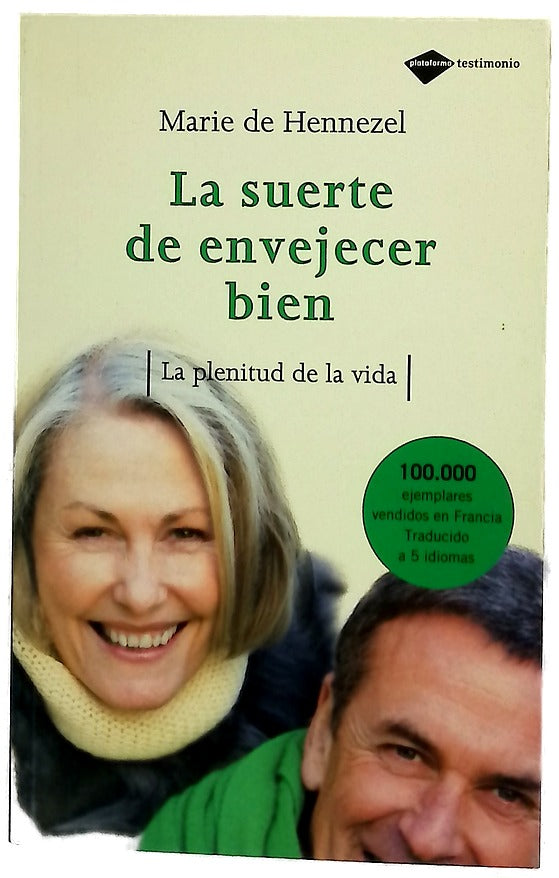La suerte de envejecer bien la plenitud de la vida